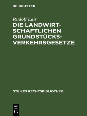 cover image of Die landwirtschaftlichen Grundstücksverkehrsgesetze